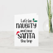 Wees stout om de Santa Trip te redden | Leuke kers Feestdagen Kaart (Voorkant)