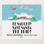 Wees stout, red de Kerstman de reis, grappig Bier Etiket (Enkel label)