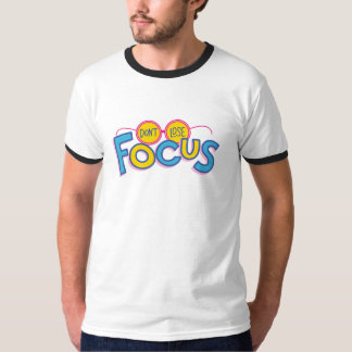 Wees toegewijd, gemotiveerd 'Don't lose Focus' t-s T-shirt