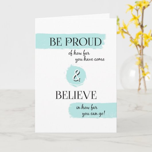 Wees trots en geloof Afstuderen gefeliciteerd Kaart (Gele Bloem)