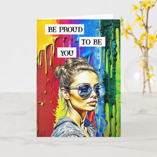 Wees trots om jou te zijn | Vrouw in zonnebril Kaart (Gele Bloem)
