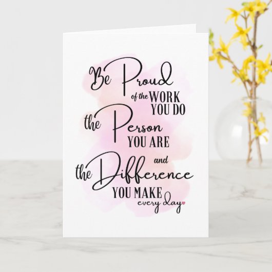 Wees trots op het werk dat je doet kaart (Gele Bloem)