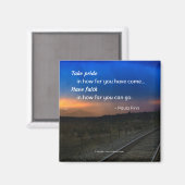 Wees trots op hoe ver je bent gekomen.. magneet (Voorkant / Achterkant)