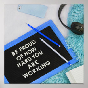 Wees trots op uw harde, Motivatie werk Poster