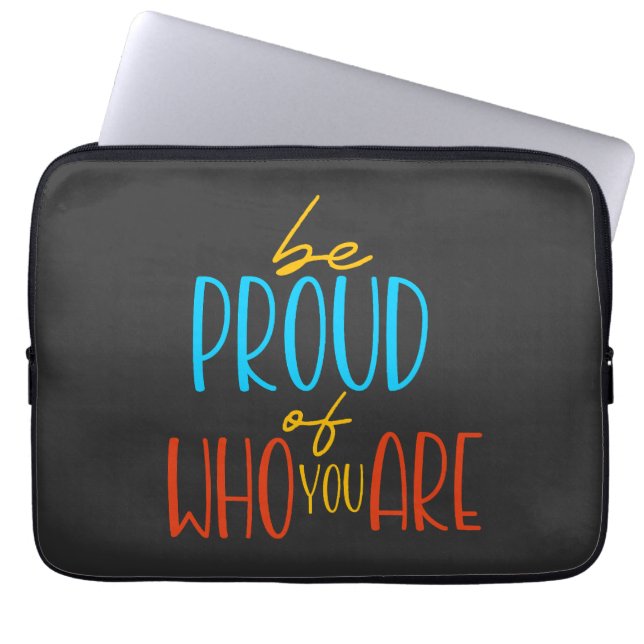 Wees trots op wie je bent laptop sleeve (Voorkant)