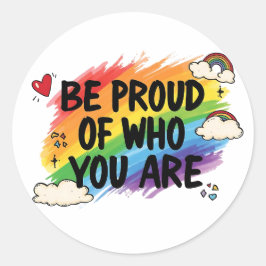 Wees trots op wie je bent Regenboog Citaat lgbtq+ Ronde Sticker