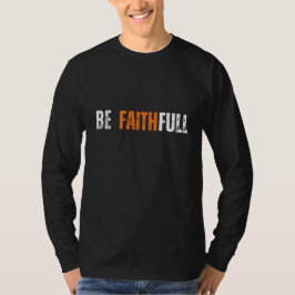 Wees trouw, Christelijke kleding, religieus T-shirt