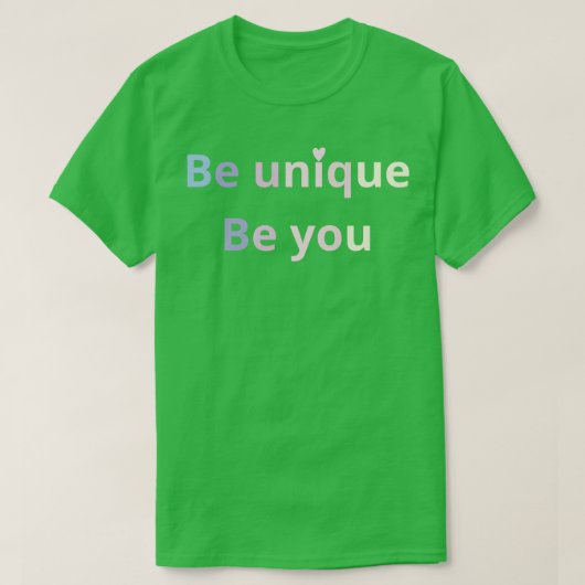 Wees uniek wees jij 1 t-shirt (Design voorkant)