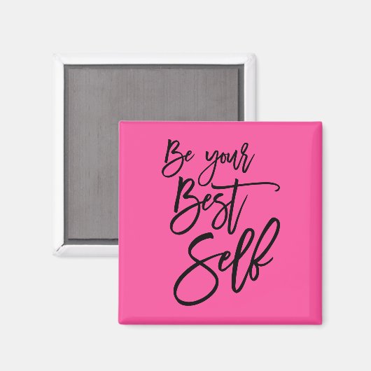 Wees uw beste zelf-positieve Quote Script Hot Pink Magneet (Voorkant / Achterkant)