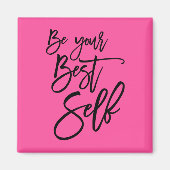 Wees uw beste zelf-positieve Quote Script Hot Pink Magneet (Voorkant)