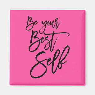 Wees uw beste zelf-positieve Quote Script Hot Pink Magneet
