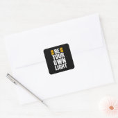 Wees uw eigen licht Inspirerend Gezegde citaat Vierkante Sticker (Envelop)