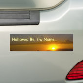 Wees uw naam gewijd bumpersticker (Op auto)