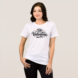 Wees Valentijnsdag Vet Minimalistisch Lettertype Tri-Blend Shirt