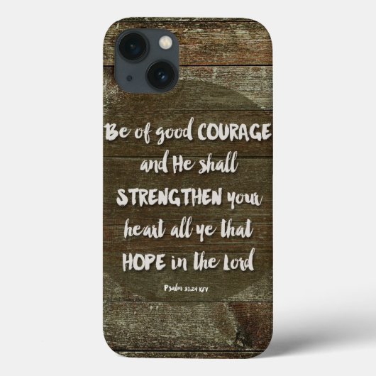 Wees van goede moed - Psalm 31:24 Case-Mate iPhone Case (Achterkant)