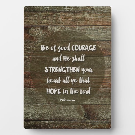 Wees van goede moed - Psalm 31:24 Fotoplaat (voorkant)