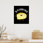 Wees van Gouda Cheer Funny Cheese Pun Dark BG Poster (Keuken)