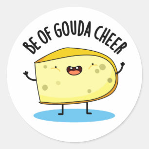 Wees van Gouda Cheer Funny Cheese Pun Ronde Sticker
