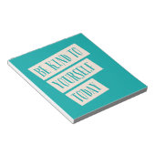 Wees vandaag aardig voor jezelf notitieblok (Schuin)