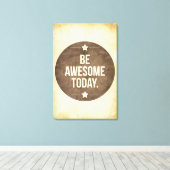 Wees vandaag geweldige canvas afdruk (Insitu (Houten vloer))