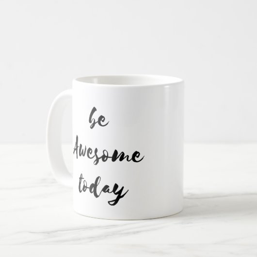 Wees vandaag Geweldige Mok (Voorkant links)