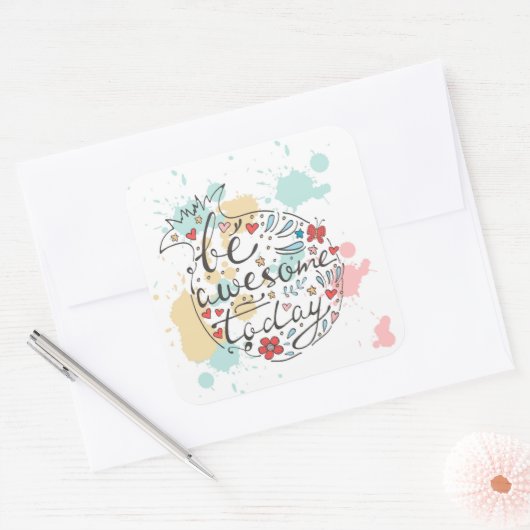 Wees vandaag Geweldige Vierkante Sticker (Envelop)