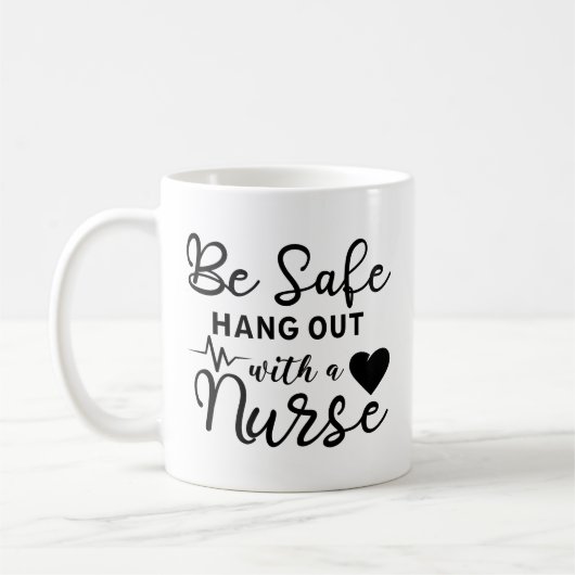 Wees veilig, hou vol met een verpleegster koffiemok (Links)