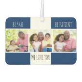 Wees veilig Wees geduldig 3 Foto Custom Luchtverfrisser (Achterkant)