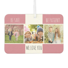 Wees veilig Wees patiënt 3 Foto Custom Roze Luchtverfrisser