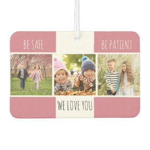 Wees veilig Wees patiënt 3 Foto Custom Roze Luchtverfrisser