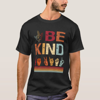 Wees verliefd Asl Sign Language Nonverbal Teacher T-shirt