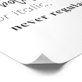 "Wees vetgedrukt of cursief, nooit regelmatig" kun Poster (Hoek)