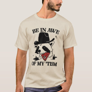 Wees vol ontzag voor mijn 'Tisme Grappig, Meme Aut T-shirt