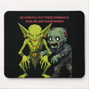 Wees voorzichtig daarbuiten Zombies & Goblins zijn Muismat