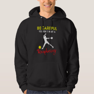 Wees voorzichtig je wilt geen framboos softbal spe hoodie