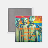 "Wees voorzichtig met de vrienden die je kiest..." Magneet (Voorkant / Achterkant)