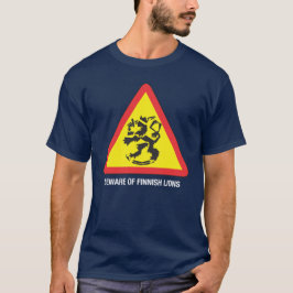 Wees voorzichtig met het Finnish Lions Dark T-shir T-shirt