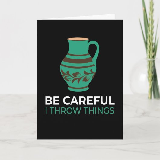 Wees voorzichtig met het gebruik van Pottery Potte Kaart (Voorkant)