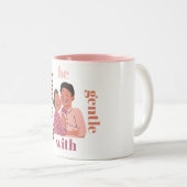 Wees voorzichtig met je moeder tweekleurige koffiemok (Voorkant rechts)