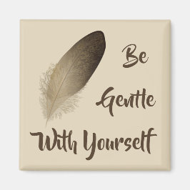 "Wees voorzichtig met jezelf" doezelaar Magneet