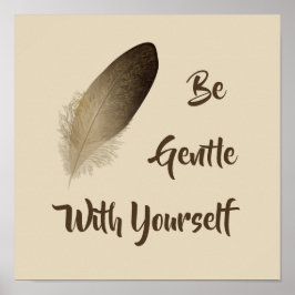 "Wees voorzichtig met jezelf" doezeldruk Poster