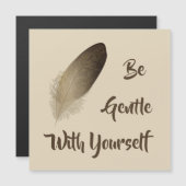 "Wees voorzichtig met jezelf" veer magnetische Kaa (Voorkant / Achterkant)