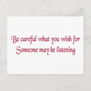 Wees voorzichtig met wat je wilt... briefkaart