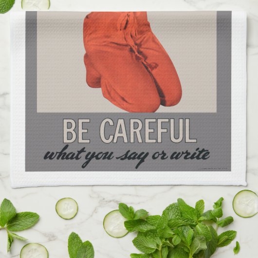 Wees voorzichtig met wat je zegt en schrijf theedoek (Gevouwen)