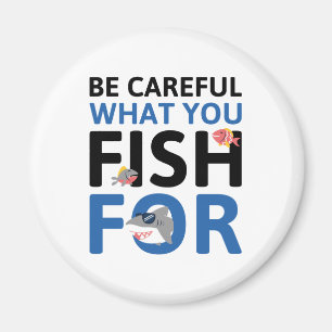 Wees voorzichtig met wat je zoekt magneet