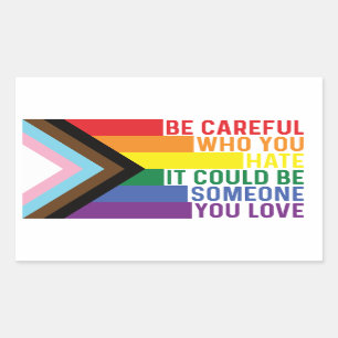 Wees voorzichtig met wie je gay pride haat rechthoekige sticker