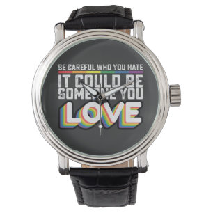 Wees voorzichtig met wie je haat, het kan iemand z horloge