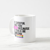 Wees voorzichtig met wie je haat koffiemok (Voorkant links)