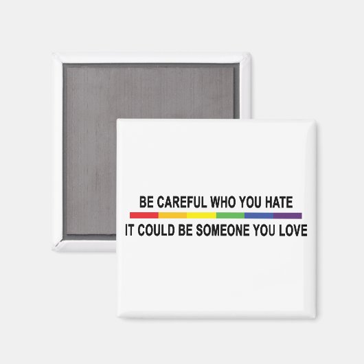 Wees voorzichtig met wie je haat magneet (Voorkant / Achterkant)