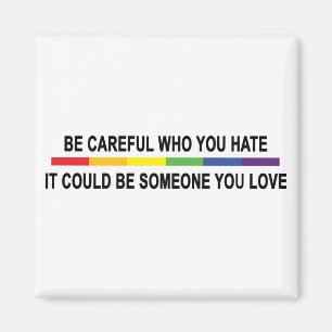 Wees voorzichtig met wie je haat magneet